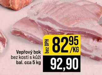 Vepřový bok bez kosti s kůží bal. cca 5 kg 1kg