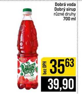 Dobrá voda Dobrý sirup různé druhy 700 ml 