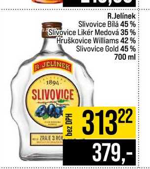 R.Jelínek Slivovice Bílá 45% Slivovice Likér Medová 35% Hruškovice Williams 42% Slivovice Gold 45% 700 ml