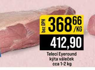 Telecí Eyeround kýta váleček cca 1-2 kg