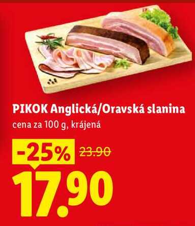 PIKOK Anglická/Oravská slanina, cena za 100 g