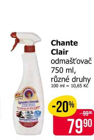 Chante Clair odmašťovač 750 ml, různé druhy Teta drogerie