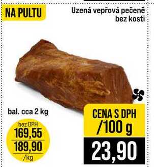 Uzená vepřová pečeně bez kosti bal. cca 2 kg 100g