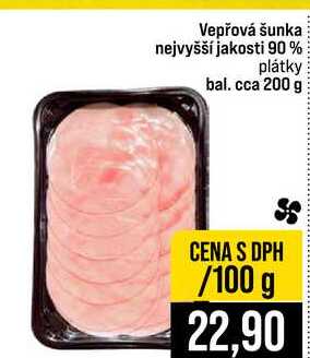 Vepřová šunka nejvyšší jakosti 90% plátky bal. cca 200 g 100g