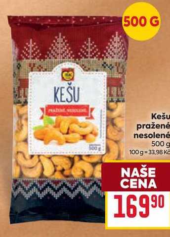 Kešu pražené nesolené 500 g