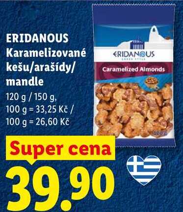 ERIDANOUS Karamelizované kešu/arašídy/ mandle, 120 g/150 g