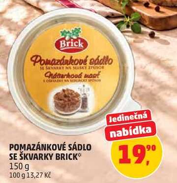 POMAZÁNKOVÉ SÁDLO SE ŠKVARKY BRICK, 150 g