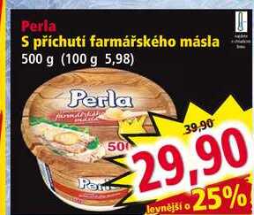 Perla S příchuti farmářského másla 500 g