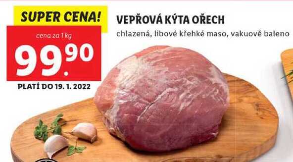 VEPŘOVÁ KÝTA OŘECH chlazená, libové křehké maso, cena za 1 kg 