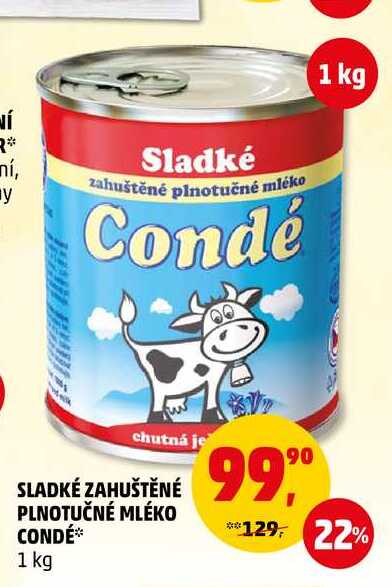 SLADKÉ ZAHUŠTĚNÉ PLNOTUČNÉ MLÉKO CONDÉ, 1 kg v akci