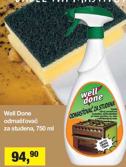 Well Done odmašťovač za studena, 750 ml