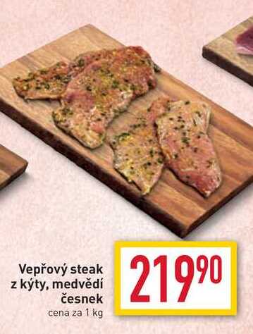 Vepřový steak z kýty, medvědí česnek cena za 1 kg