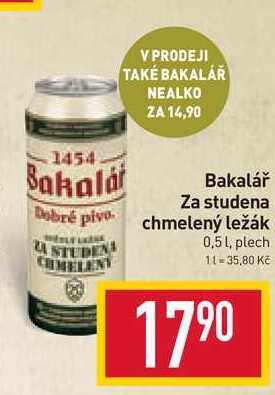 Bakalář Za studena chmelený ležák 0,5 l, plech