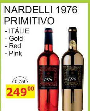 NARDELLI 1976 PRIMITIVO ITÁLIE - Gold - Red - Pink 0,75L 
