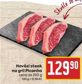 Hovězí steak na gril Picanha cena za 250 g 