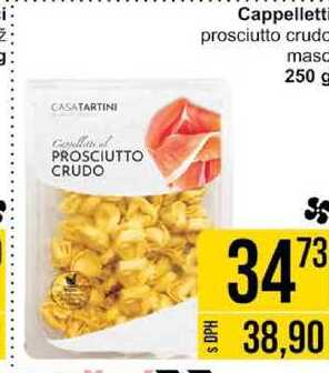 Cappelletti prosciutto crudc maso, 250 g 