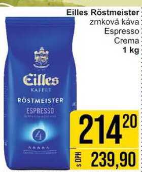 Eilles Röstmeister zrnková káva Espresso Crema 1 kg  v akci