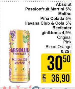 Absolut Passionfruit Martini 5% Malibu Piña Colada 5% Havana Club & Cola 5% Beefeater gin&tonic 4,9% Original Pink Blood Orange 0,25l