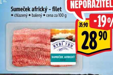 Sumeček africký - filet, cena za 100 g 