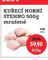 KUŘECÍ HORNÍ STEHNO 500g mražené 