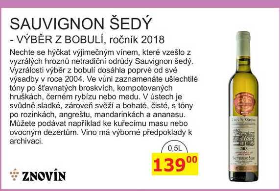 SAUVIGNON ŠEDÝ - VÝBĚR Z BOBULÍ, ročník 2018 0,5L 