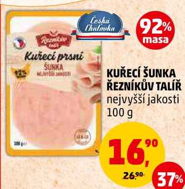 KUŘECÍ ŠUNKA ŘEZNÍKŮV TALÍŘ nejvyšší jakosti, 100 g 