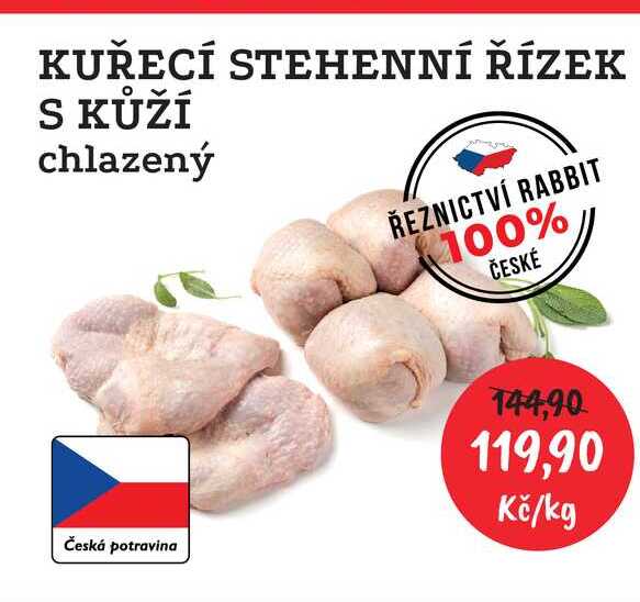 KUŘECÍ STEHENNÍ ŘÍZEK S KŮŽÍ chlazený 1kg  