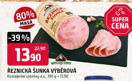 ŘEZNICKÁ ŠUNKA VÝBĚROVÁ Kostelecké uzeniny 100 g