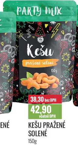 KEŠU PRAŽENÉ SOLENÉ 150g 