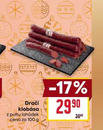 Dračí klobása z pultu lahůdek cena za 100 g 