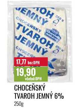 CHOCEŇSKÝ TVAROH JEMNÝ 6% 250g 