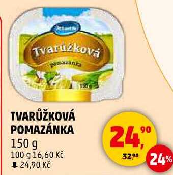 TVARŮŽKOVÁ POMAZÁNKA, 150 g 