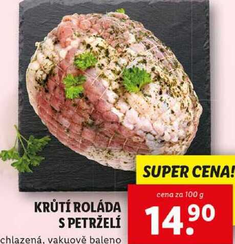 KRŮTÍ ROLÁDA S PETRŽELÍ, cena za 100 g 