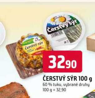 ČERSTVÝ SÝR 100 g 60% tuku, vybrané druhy 