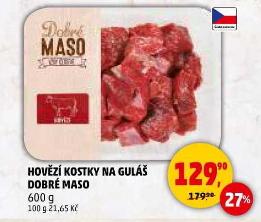 HOVĚZÍ KOSTKY NA GULÁŠ DOBRÉ MASO, 600 g 