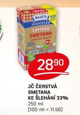 JČ ČERSTVÁ SMETANA KE ŠLEHÁNÍ 33% 250 ml  v akci