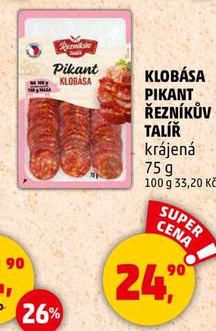 KLOBÁSA PIKANT ŘEZNÍKŮV TALÍŘ krájená, 75 g 