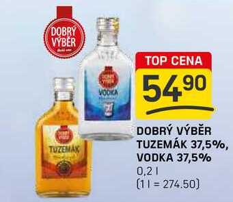 DOBRÝ VÝBĚR TUZEMÁK 37,5%, VODKA 37,5% 0,2l