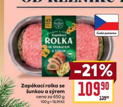 Zapékací rolka se šunkou a sýrem cena za 650 g 