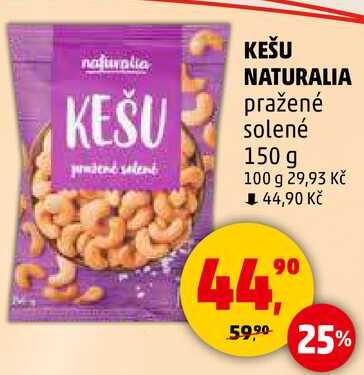 KEŠU NATURALIA pražené solené, 150 g