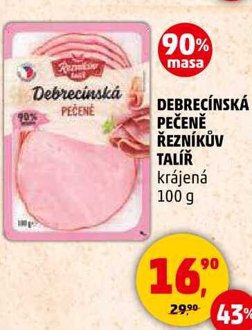 DEBRECÍNSKÁ PEČENĚ ŘEZNÍKŮV TALÍŘ krájená, 100 g