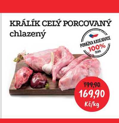 KRÁLÍK CELÝ PORCOVANÝ chlazený 1kg  