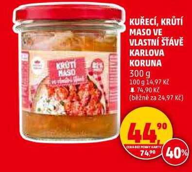 KUŘECÍ, KRŮTÍ MASO VE VLASTNÍ ŠŤÁVĚ KARLOVA KORUNA, 300 g