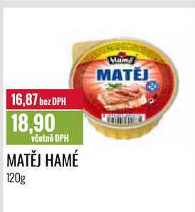 MATĚJ HAMÉ 120g 