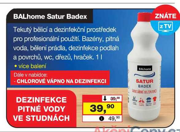 BALhome Satur Badex Tekutý bělicí a dezinfekční prostředek pro profesionální použití. Bazény, pitná voda, bělení prádla, dezinfekce podlah a povrchů, wc, dřezů, hraček. 1l