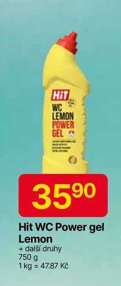 Hit WC Power gel Lemon + další druhy 750 g 