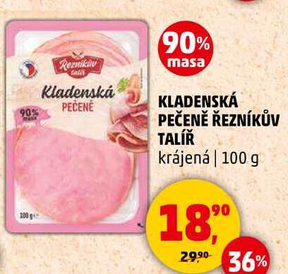 KLADENSKÁ PEČENĚ ŘEZNÍKŮV TALÍŘ krájená, 100 g