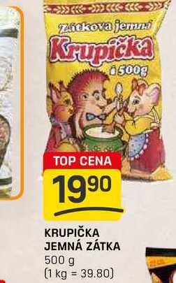 KRUPIČKA JEMNÁ ZÁTKA 500 g 