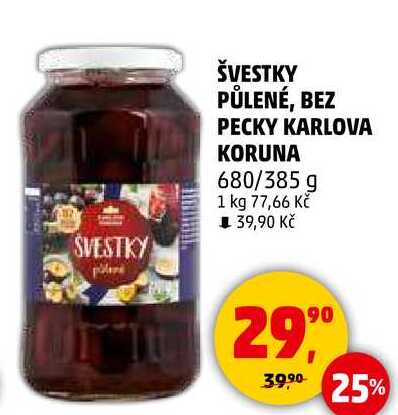 ŠVESTKY PŮLENÉ, BEZ PECKY KARLOVA KORUNA, 680/385 g  