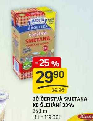 JČ ČERSTVÁ SMETANA KE ŠLEHÁNÍ 33% 250 ml  v akci